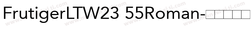 FrutigerLTW23 55Roman字体转换